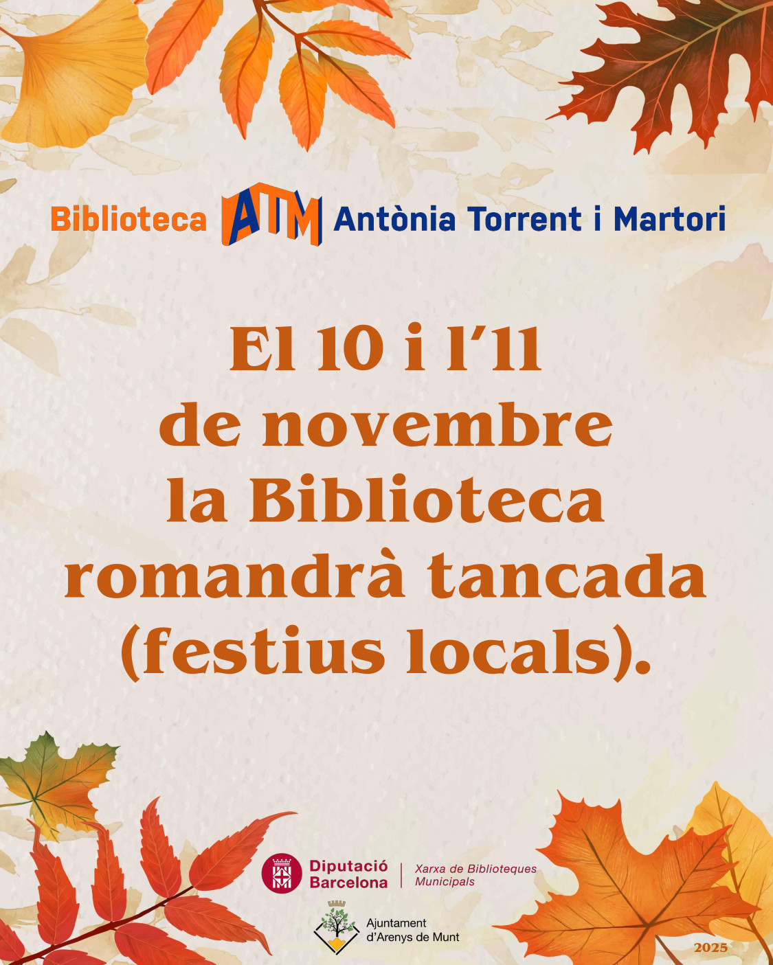 BIBLIOTECA ROMADRÀ TANCADA ELS DIES 10 I 11 DE NOVEMBRE DE 2025 BIBLIOTECA ROMADRÀ TANCADA ELS DIES 10 I 11 DE NOVEMBRE DE 2025