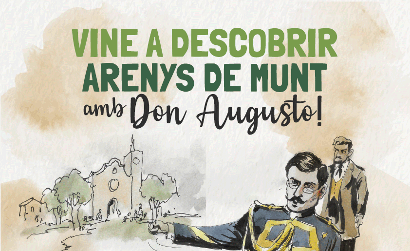 Vine a descobrir Arenys de Munt amb Don Augusto
