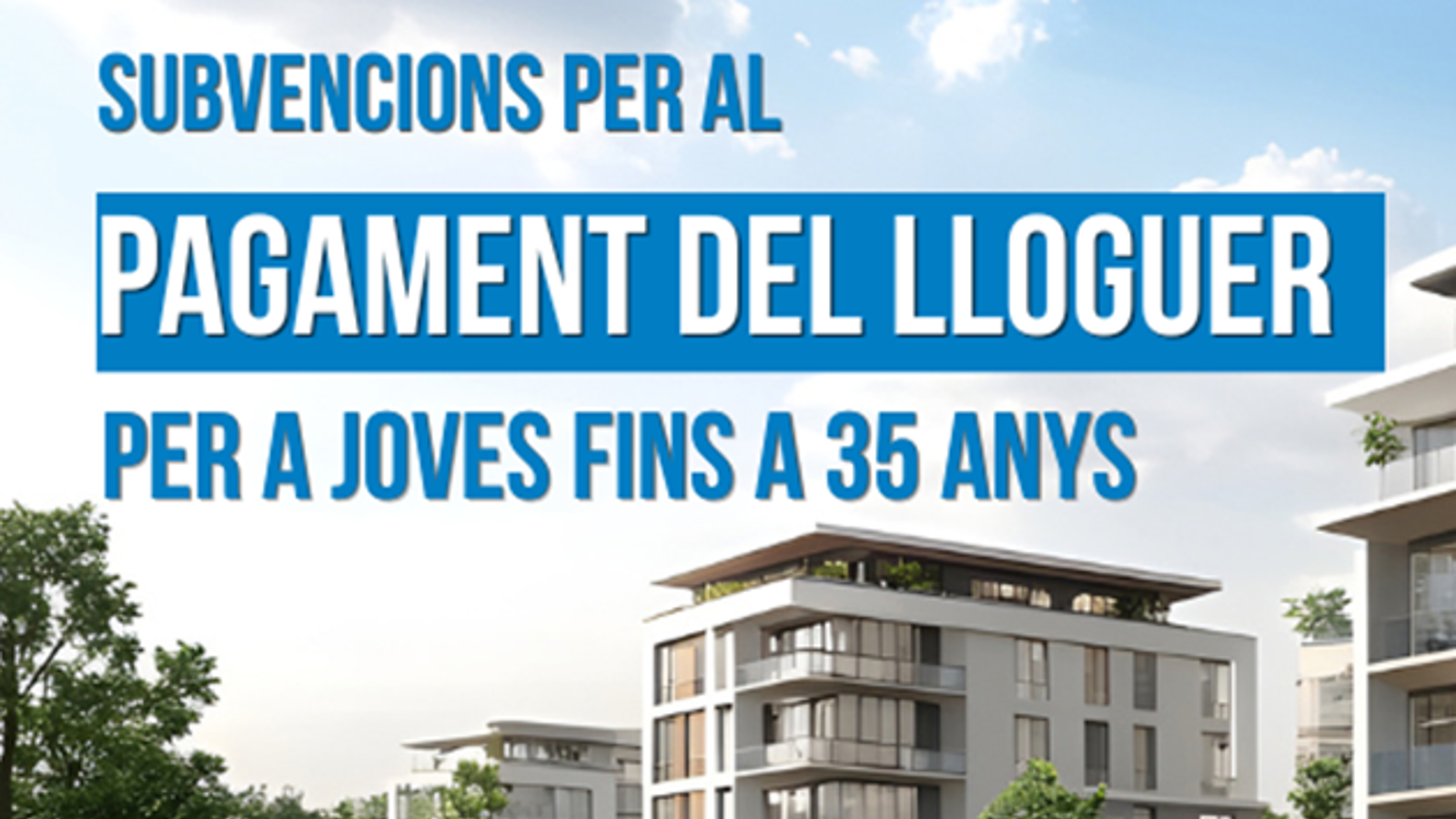 Oberta la convocat&ograve;ria d'ajuts al lloguer per a joves fins a 35 anys (AHC)